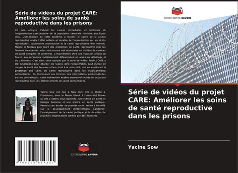 Série de vidéos du projet CARE: Améliorer les soins de santé reproductive dans les prisons
