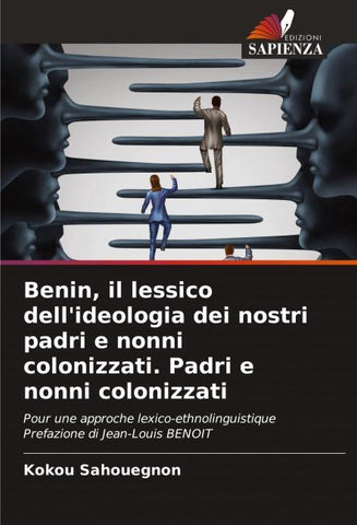 Benin, il lessico dell'ideologia dei nostri padri e nonni colonizzati. Padri e nonni colonizzati