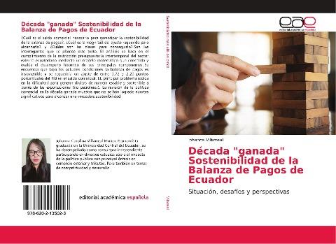 Década "ganada" Sostenibilidad de la Balanza de Pagos de Ecuador
