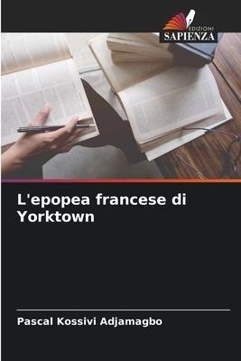 L'epopea francese di Yorktown