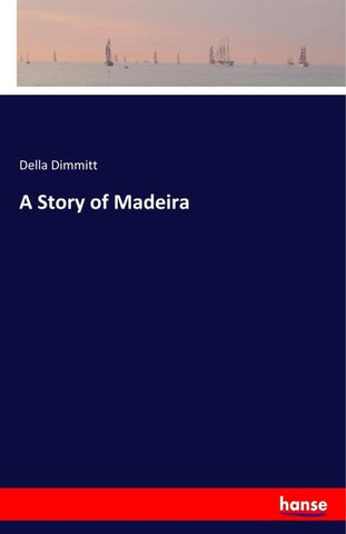 A Story of Madeira