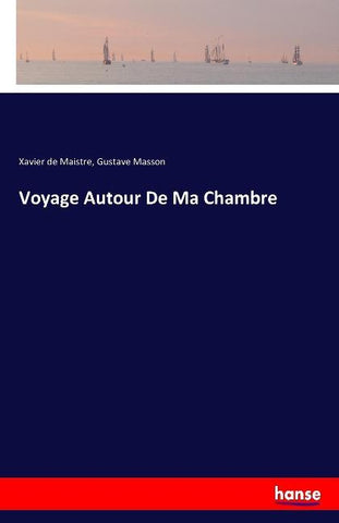 Voyage Autour De Ma Chambre