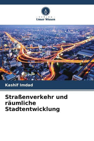 Straßenverkehr und räumliche Stadtentwicklung