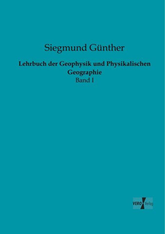 Lehrbuch der Geophysik und Physikalischen Geographie