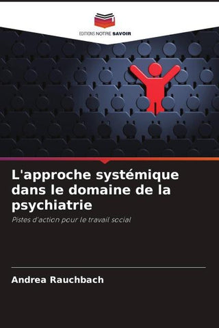 L'approche systémique dans le domaine de la psychiatrie