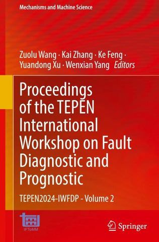 Proceedings of the TEPEN International Workshop on Fault Diagnostic and Prognostic