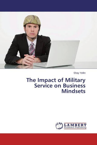 The Impact of Military Service on Business Mindsets