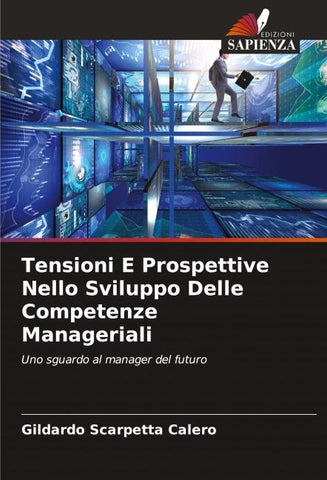 Tensioni E Prospettive Nello Sviluppo Delle Competenze Manageriali