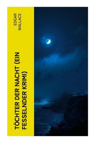 Töchter der Nacht (Ein Fesselnder Krimi)