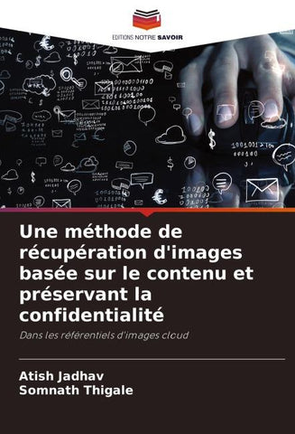 Une méthode de récupération d'images basée sur le contenu et préservant la confidentialité