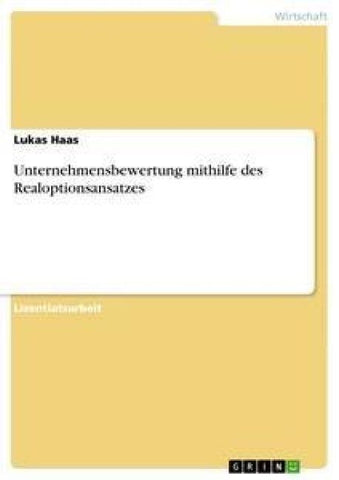 Unternehmensbewertung mithilfe des Realoptionsansatzes