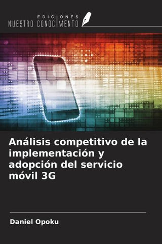 Análisis competitivo de la implementación y adopción del servicio móvil 3G