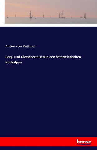 Berg- und Gletscherreisen in den österreichischen Hochalpen