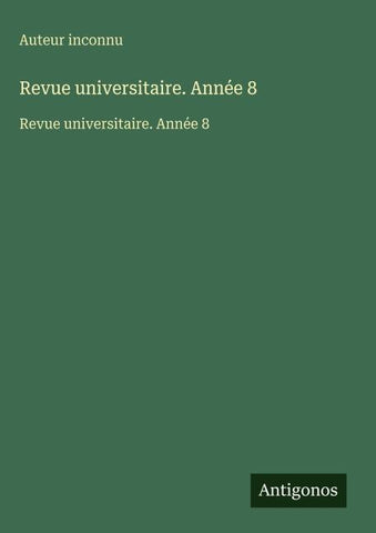 Revue universitaire. Année 8