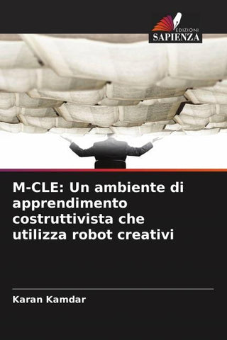M-CLE: Un ambiente di apprendimento costruttivista che utilizza robot creativi