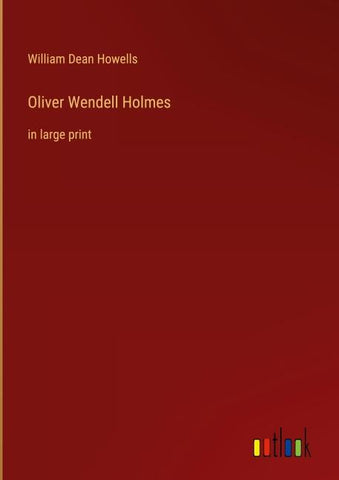 Oliver Wendell Holmes