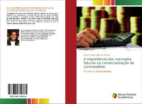 A importância dos mercados futuros na comercialização de commodities