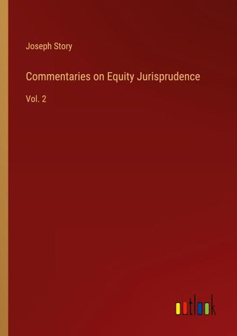 Commentaries on Equity Jurisprudence