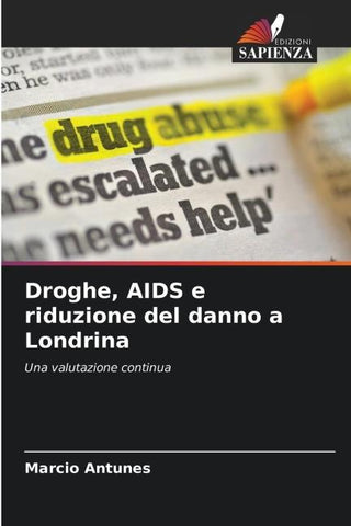 Droghe, AIDS e riduzione del danno a Londrina