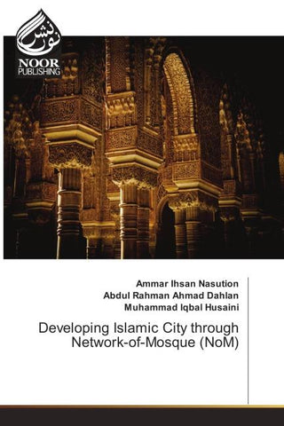 Developing Islamic City through Network-of-Mosque (NoM)