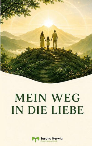 Mein Weg in die Liebe
