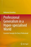 Professional Generalism in a Hyper-specialised World