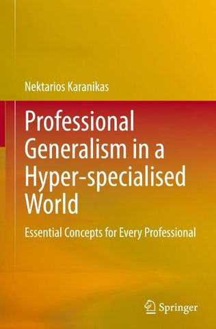 Professional Generalism in a Hyper-specialised World