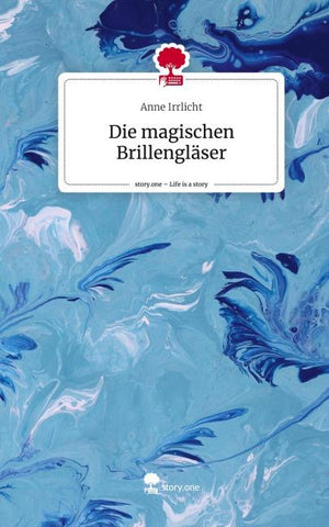 Die magischen Brillengläser. Life is a Story - story.one
