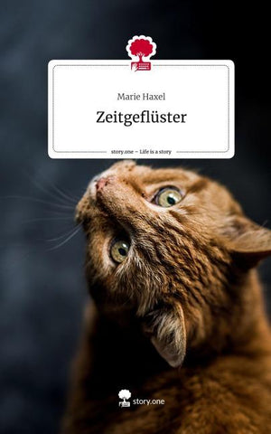 Zeitgeflüster. Life is a Story - story.one