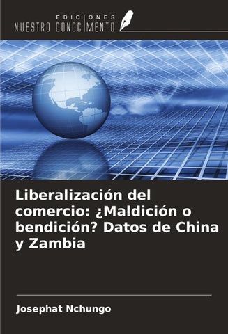 Liberalización del comercio: ¿Maldición o bendición? Datos de China y Zambia
