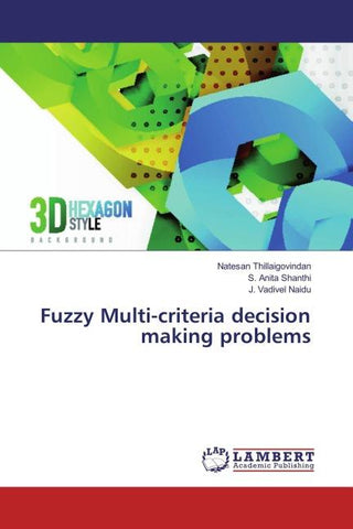 Fuzzy Multi-criteria decision making problems