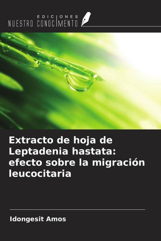 Extracto de hoja de Leptadenia hastata: efecto sobre la migración leucocitaria