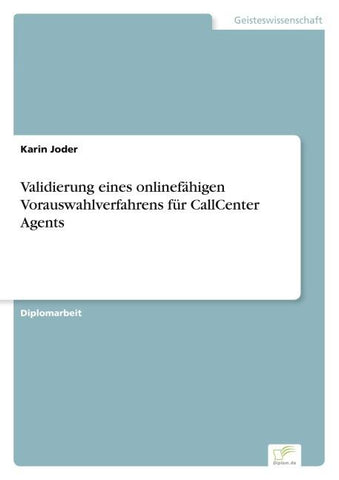 Validierung eines onlinefähigen Vorauswahlverfahrens für CallCenter Agents