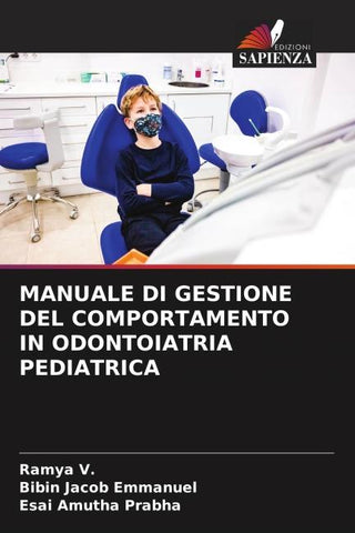 MANUALE DI GESTIONE DEL COMPORTAMENTO IN ODONTOIATRIA PEDIATRICA