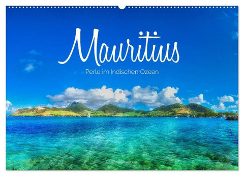 Mauritius - Perle im Indischen Ozean (Wandkalender 2026 DIN A2 quer), CALVENDO Monatskalender