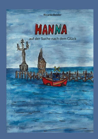 Hanna, auf der Suche nach dem Glück