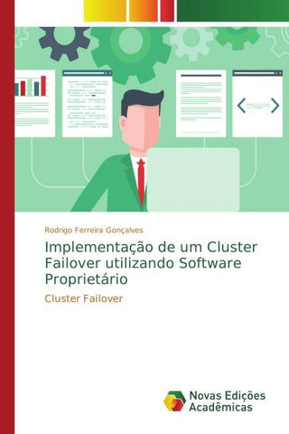 Implementação de um Cluster Failover utilizando Software Proprietário