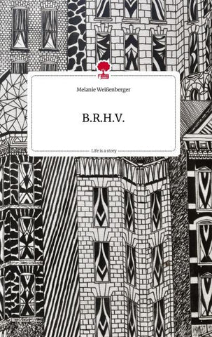 B.R.H.V. Life is a Story - story.one