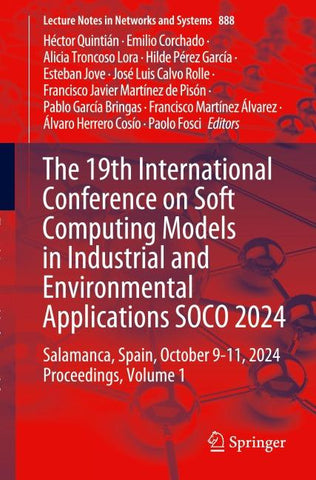 The 19th International Conference on Soft Computing Models in Industrial and Environmental Applications SOCO 2024