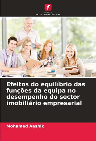 Efeitos do equilíbrio das funções da equipa no desempenho do sector imobiliário empresarial