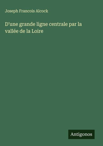 D'une grande ligne centrale par la vallée de la Loire