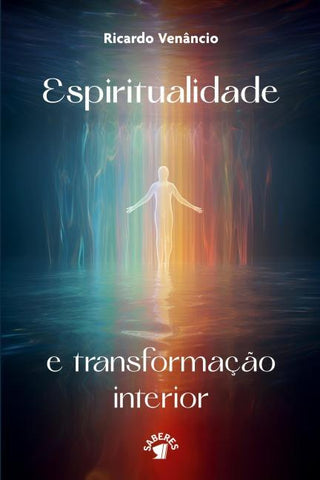 ESPIRITUALIDADE E TRANSFORMAÇÃO INTERIOR