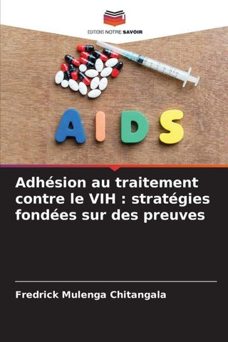 Adhésion au traitement contre le VIH : stratégies fondées sur des preuves