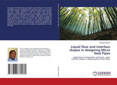 Liquid flow and interface shapes in designing Micro Heat Pipes