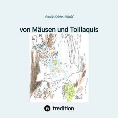 von Mäusen und Tolilaquis