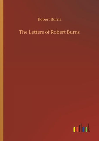 The Letters of Robert Burns