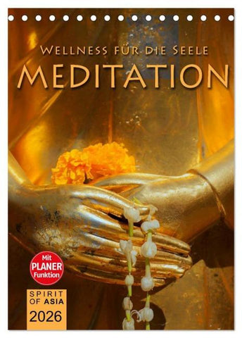 MEDITATION - Wellness für die Seele (Tischkalender 2026 DIN A5 hoch), CALVENDO Monatskalender