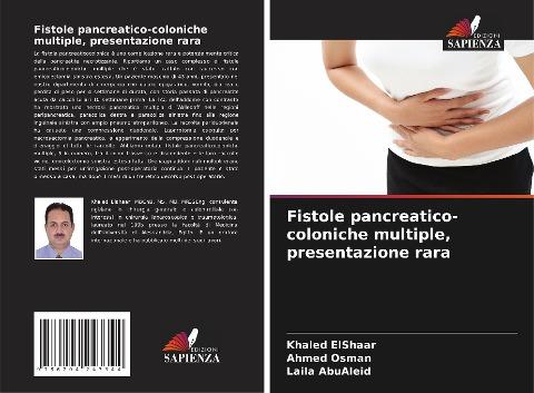 Fistole pancreatico-coloniche multiple, presentazione rara