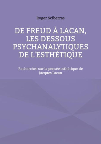 De Freud à Lacan, les dessous psychanalytiques de l'esthétique