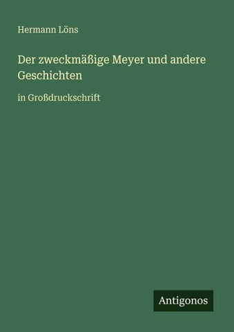 Der zweckmäßige Meyer und andere Geschichten